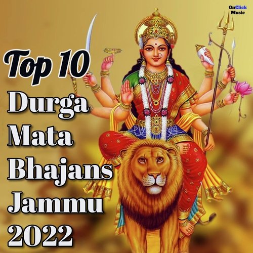 Top 10 Durga Mata Bhajans Jammu 2022
