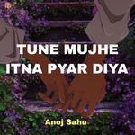 Tune Mujhe Itna Pyar Diya