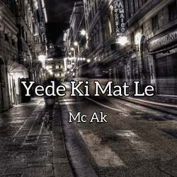 YEDE KI MAT LE-RSk6YCR-bnQ