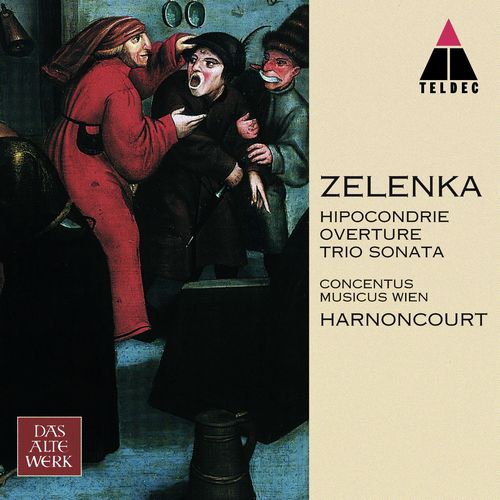 Zelenka : Hipocondrie, Sonata No.2 &amp; Overture