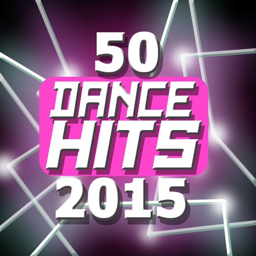 50 Dance Hits 2015