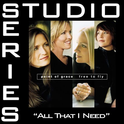 All That I Need [Studio Series Performance Track]
