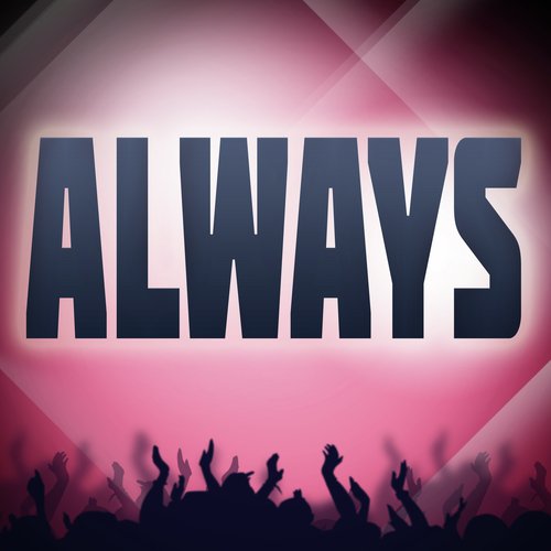 Always (A Tribute to MK, Alana and Route 94)