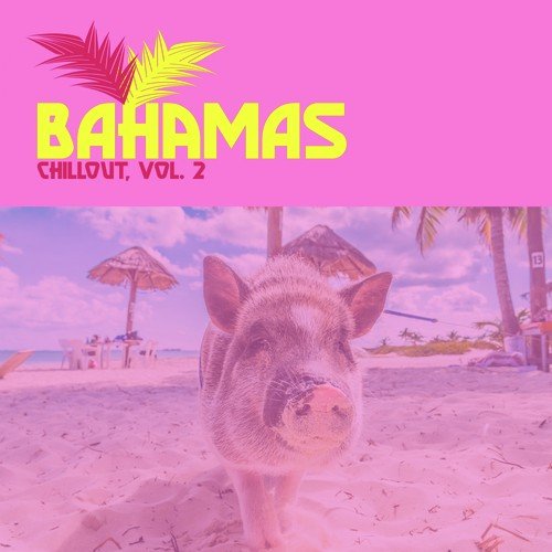 Bahamas Chillout, Vol. 2