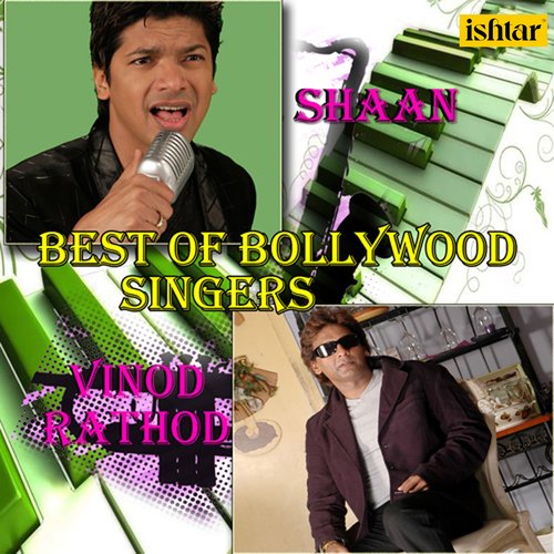 Best of Bollywood Singers - Shaan & Vinod Rathod