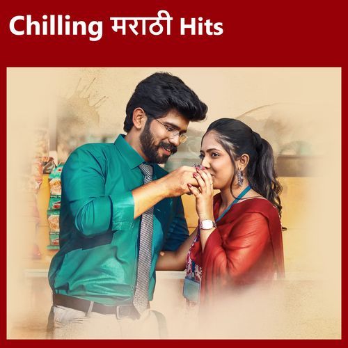 Chilling Marathi Hits