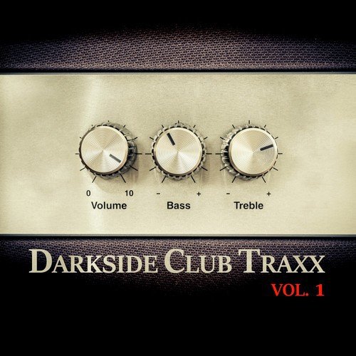 Darkside Club Traxx, Vol. 1