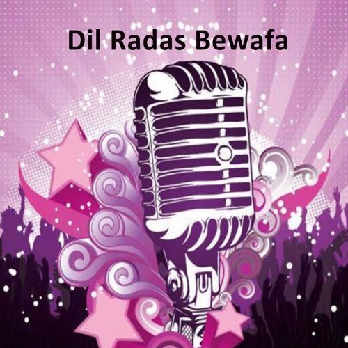 Dil Radas Bewafa