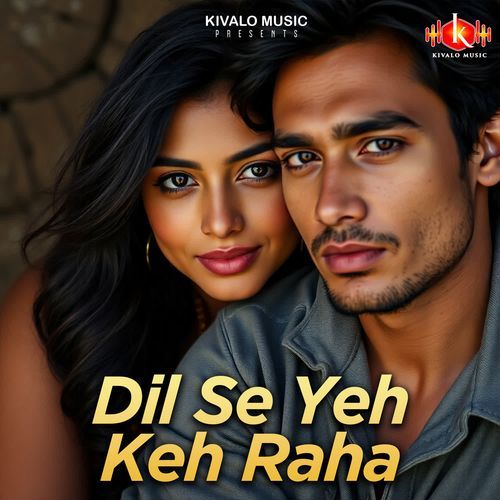 Dil Se Yeh Keh Raha