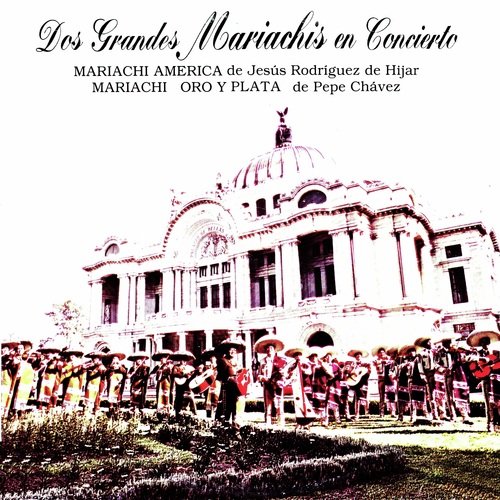 Dos Grandes Mariachis en Concierto