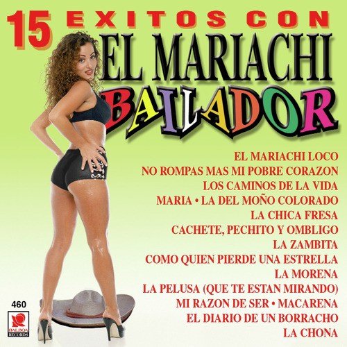 El Marichi Bailador - 15 Exitos