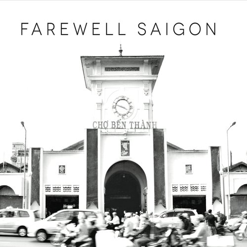 Farewell Saigon
