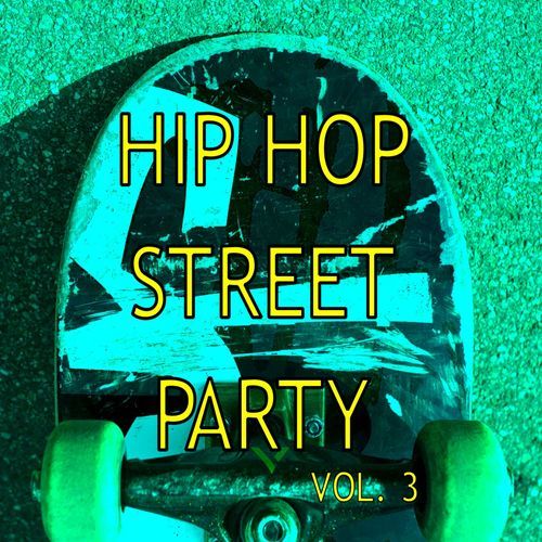 Hip Hop Street Party, Vol. 3