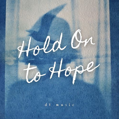 Hold On to Hope
