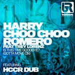 Is This Time Goodbye? (I Gotta To Move On) [feat. Trey Lorenz] (HCCR Dub)