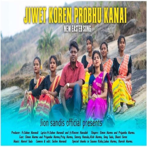 Jiwet Koren Probhu Kanai (Santhali Song)