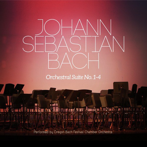 Johann Sebastian Bach: Orchestral Suite No. 1-4