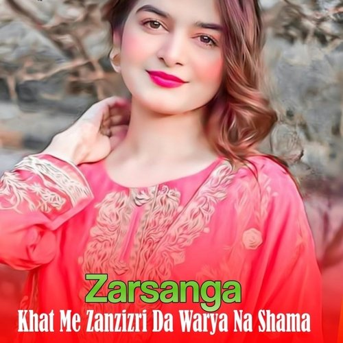 Khat Me Zanzizri Da Warya Na Shama