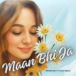 Maan Bhi Ja