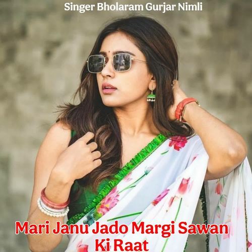 Mari Janu Jado Margi Sawan Ki Raat