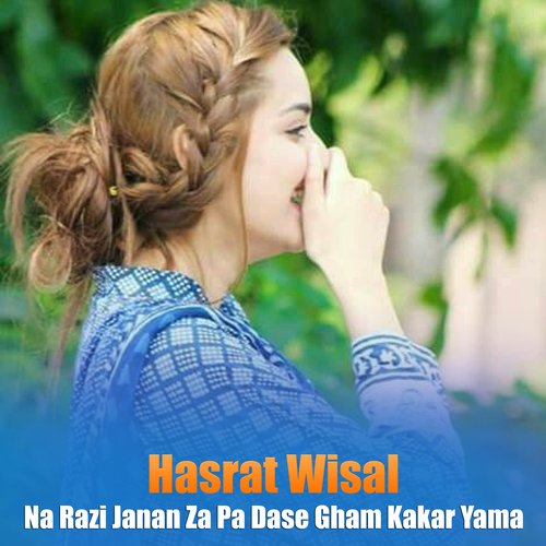 Na Razi Janan Za Pa Dase Gham Kakar Yama