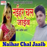 Naihar Chal Jaaib