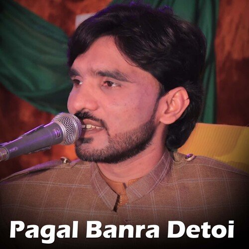 Pagal Banra Detoi