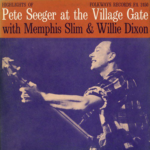 Pete Seeger at the Village Gate with Memphis Slim and Willie Dixon