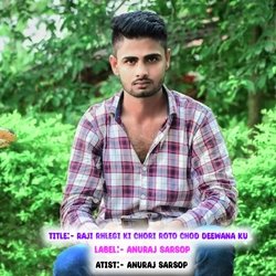 Raji rhlegi ki chori roto chod deewana ku