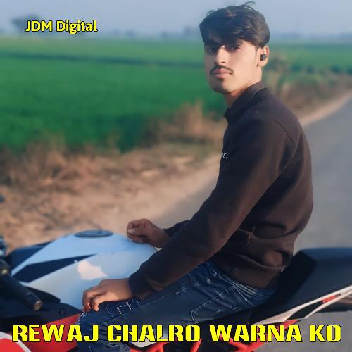 Rewaj Chalro Warna Ko