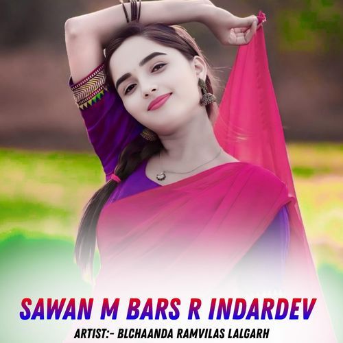 Sawan M Bars R Indardev