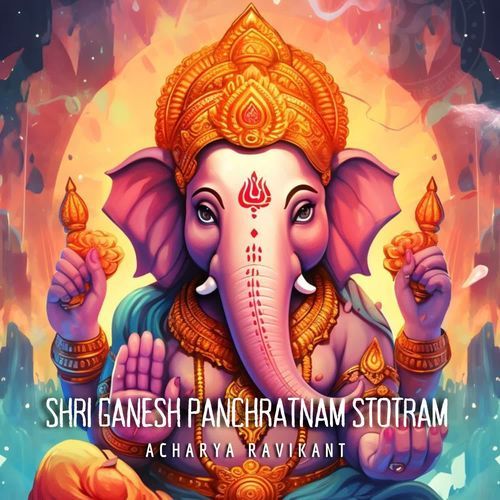 Shri Ganesh Panchratnam Stotram