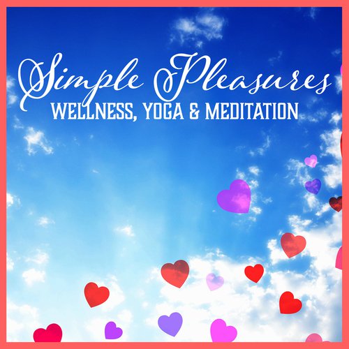 Simple Pleasures (Wellness, Yoga & Meditation)
