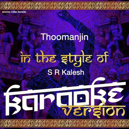 Thoomanjil (In the Style of S R Kalesh) [Karaoke Version]
