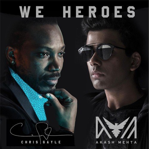 We Heroes (feat. Chris Gayle)