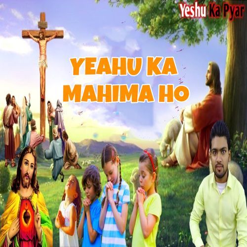 Yeahu Ka Mahima Ho (Original)