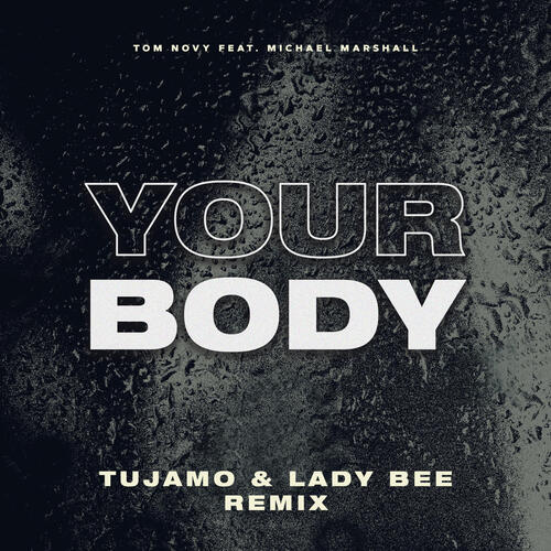 Your Body (Tujamo & Lady Bee Extended)