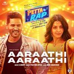 Aaraathi Aaraathi (From &quot;Petta Rap&quot;)