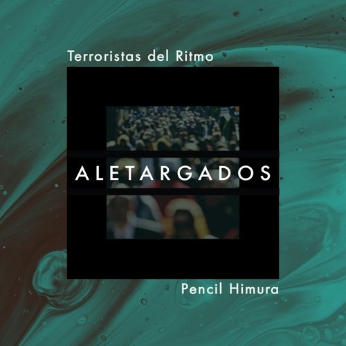 Aletargados (feat. Pencil Himura) cover art