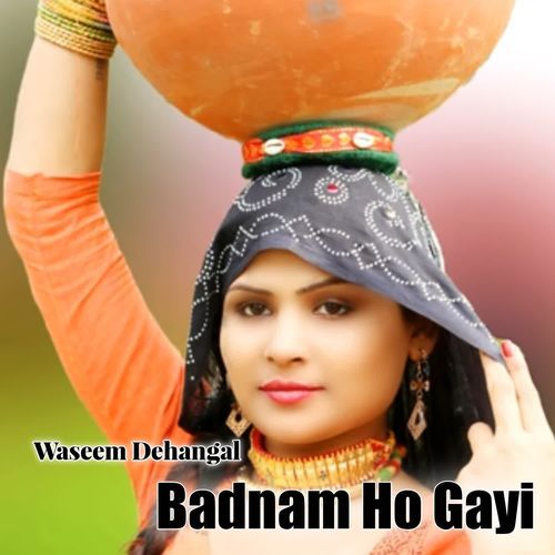 Badnam Ho Gayi