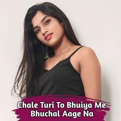 Chale Turi To Bhuiya Me Bhuchal Aage Na-Nz8gAwV1R2I