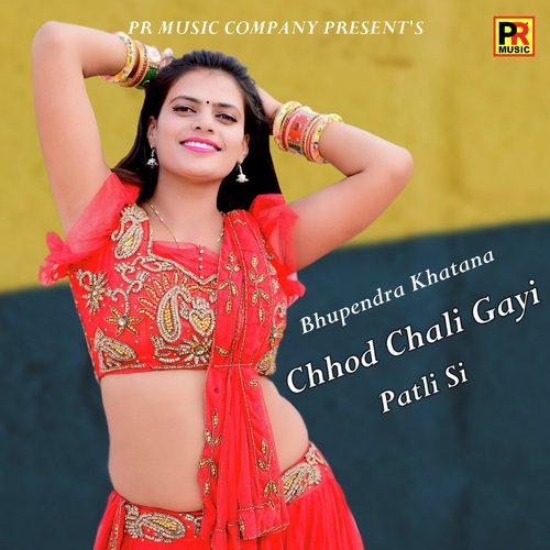 Chhod Chali Gayi Patli Si