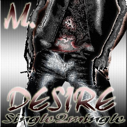 DESIRE - SINGLE2MINGLE MIX