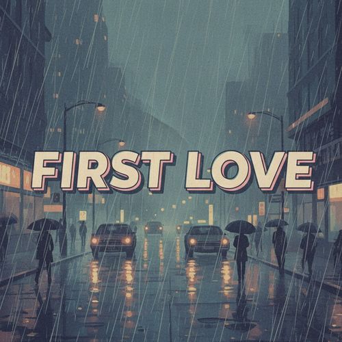 FIRST LOVE