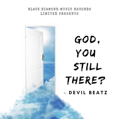 God, You Still There?
