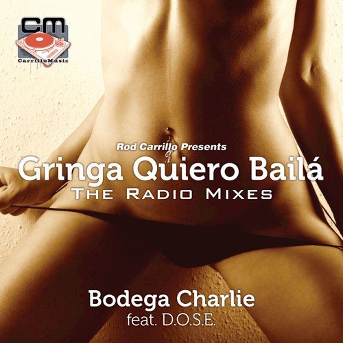 Gringa Quiero Baila - The Radio Mixes (feat. D.O.S.E.)