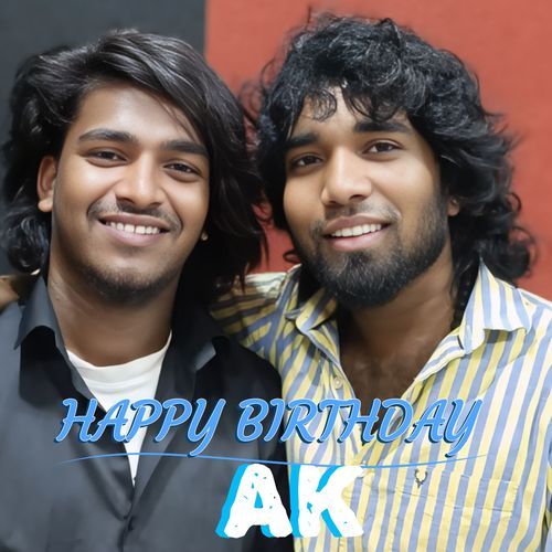 Happy Birthday AK