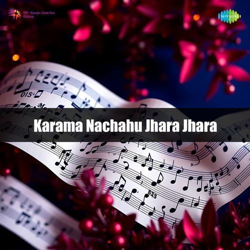 Karama Nachahu Jhara Jhara