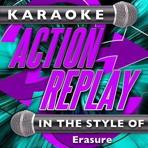Karaoke Action Replay: In the Style of Erasure