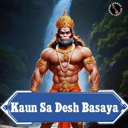 Kaun Sa Desh Basaya-Pw4nXTlDREo